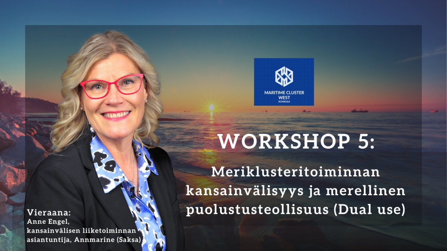Workshop 5: Meriklusteritoiminnan kansainvälisyys ja merellinen turvallisuus